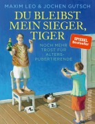 Cover-Bild zum Titel 'Du bleibst mein Sieger, Tiger' von 'Maxim Leo, Jochen Gutsch'