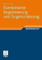 Kombinierte Registrierung und Segmentierung - Konstantin Ens