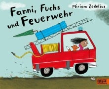 Cover-Bild zum Titel 'Fanni, Fuchs und Feuerwehr' von 'Miriam Zedelius'