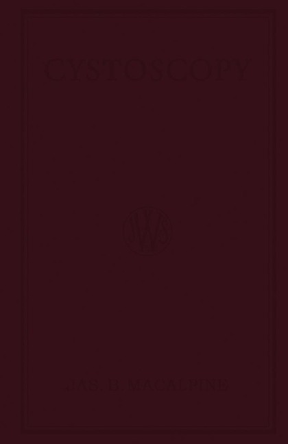 Cystoscopy - Jas. B. MacAlpine