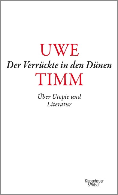 Der Verrückte in den Dünen - Uwe Timm