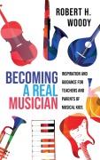 Cover-Bild zum Titel 'Becoming a Real Musician' von 'Robert H. Woody'