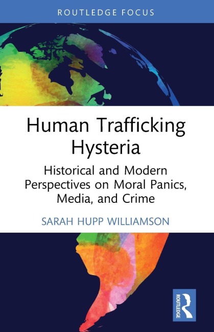 Human Trafficking Hysteria - Sarah Hupp Williamson