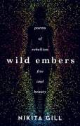 Cover-Bild zum Titel 'Wild Embers' von 'Nikita Gill'