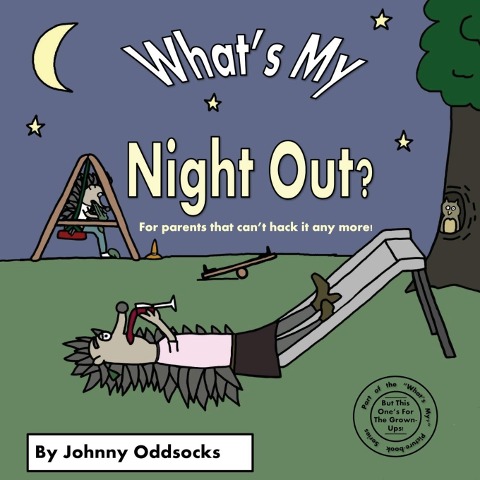 What's My Night Out? - Johnny Oddsocks