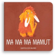 Cover-Bild zum Titel 'Ma Ma Ma Mamut / Ma Ma Ma Mammoth' von 'Elena Busse'