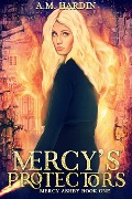 Cover-Bild zum Titel 'Mercy's Protectors (Mercy Ashby, #1)' von 'A. M. Hardin'