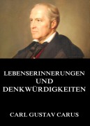 Cover-Bild zum Titel 'Lebenserinnerungen und Denkwürdigkeiten' von 'Carl Gustav Carus'