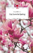 Gay Love in Spring. Life is a Story - story.one - Catamilla Bunk