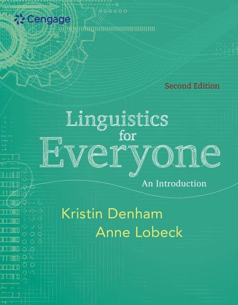 Linguistics for Everyone - Kristin Denham, Anne Lobeck