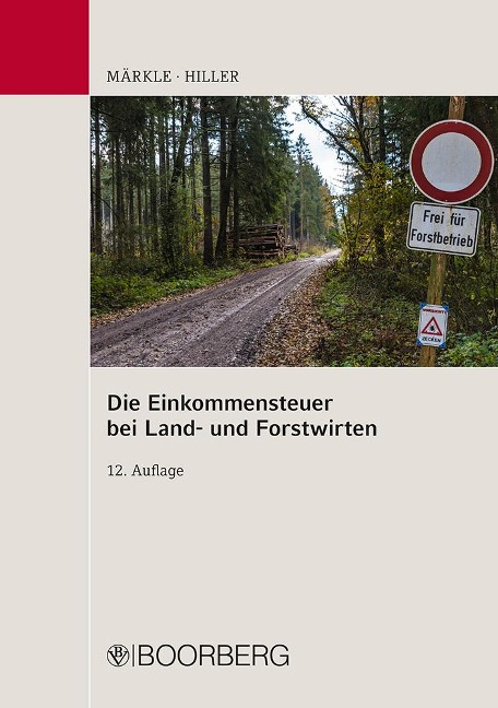 Die Einkommensteuer bei Land- und Forstwirten - Rudi W. Märkle, Gerhard Hiller