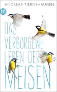 Cover-Bild zum Titel 'Das verborgene Leben der Meisen' von 'Andreas Tjernshaugen'
