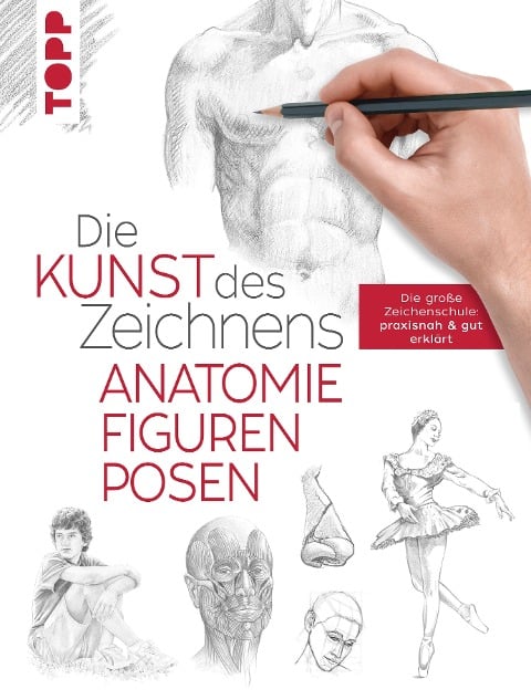 Die Kunst des Zeichnens - Anatomie, Figuren, Posen - Frechverlag