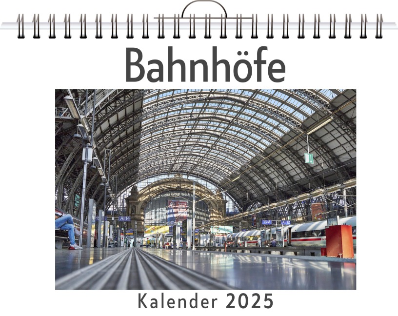 Bahnhöfe - (Wandkalender 2025, Kalender DIN A4 quer, Monatskalender im Querformat mit Kalendarium, das perfekte Geschenk) - Mia Günther