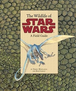 Wildlife of Star Wars - Bob Carrau
