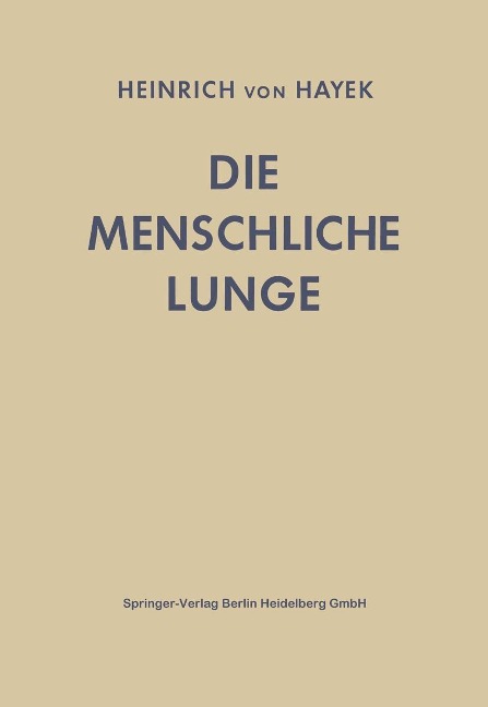 Die menschliche Lunge. - H. Von Hayek