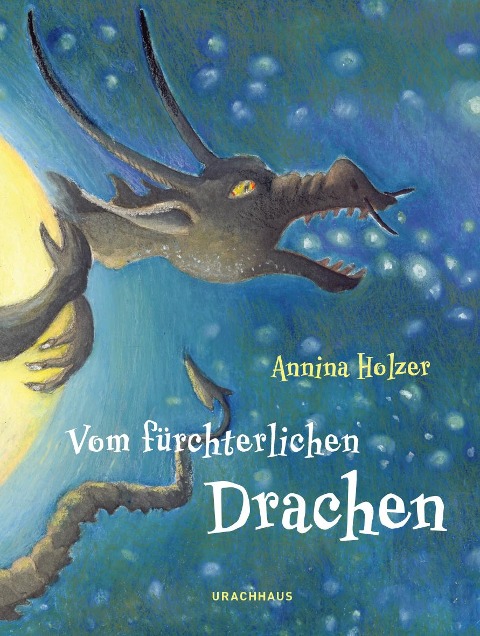 Vom fürchterlichen Drachen - Annina Holzer
