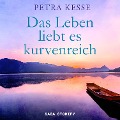 Cover-Bild zum Titel 'Das Leben liebt es kurvenreich' von 'Petra Kesse'