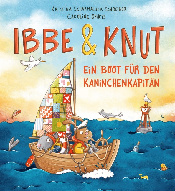 Ibbe & Knut - Ein Boot für den Kaninchenkapitän - Kristina Scharmacher-Schreiber