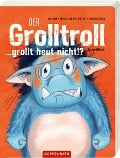 Cover-Bild zum Titel 'Der Grolltroll ... grollt heut nicht!? (Pappbilderbuch)' von 'Barbara van den Speulhof'