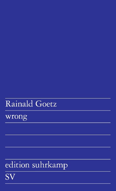 wrong - Rainald Goetz