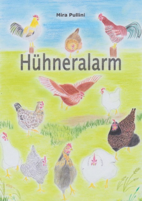 Hühneralarm - Mira Pullini