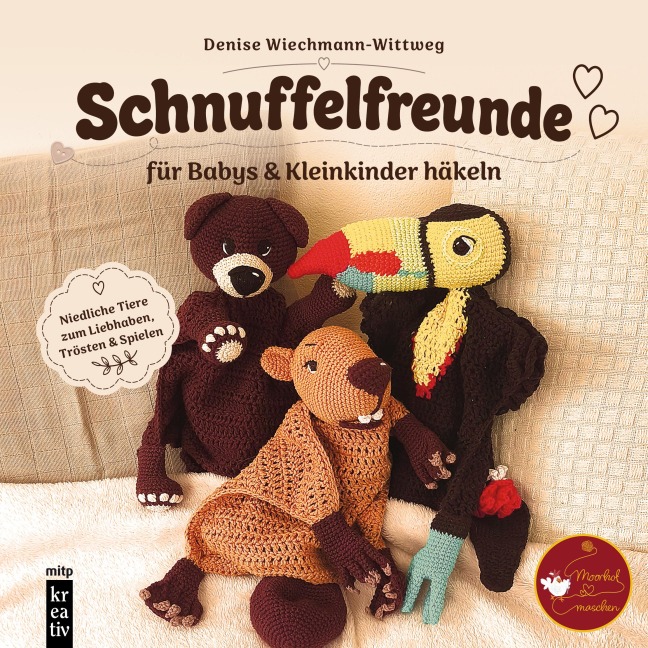 Amigurumi-Schnuffelfreunde für Babys & Kleinkinder häkeln - Denise Wiechmann-Wittweg