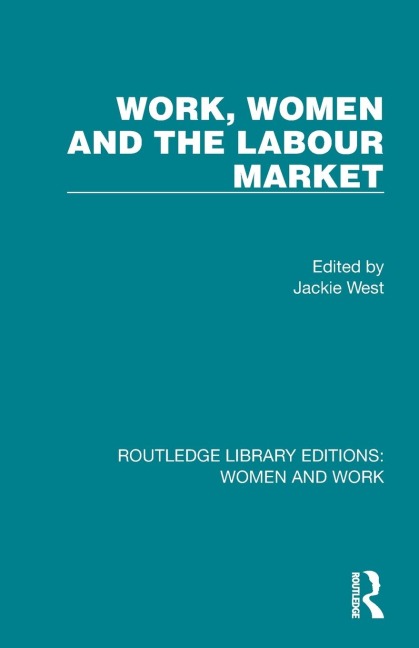 Work, Women and the Labour Market - 