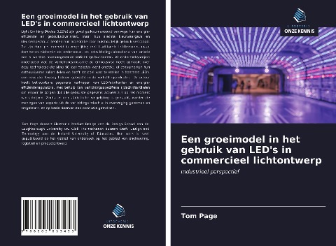 Een groeimodel in het gebruik van LED's in commercieel lichtontwerp - Tom Page