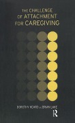 Cover-Bild zum Titel 'The Challenge of Attachment for Caregiving' von 'Dorothy Heard, Brian Lake'