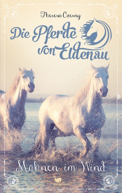 Die Pferde von Eldenau - Mähnen im Wind - Theresa Czerny