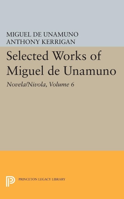 Selected Works of Miguel de Unamuno, Volume 6 - Miguel De Unamuno