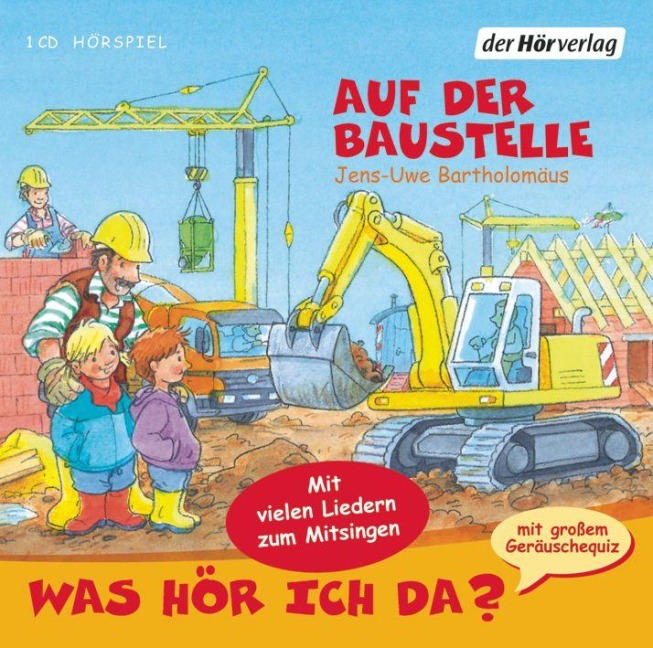 Was hör ich da? Auf der Baustelle - Jens-Uwe Bartholomäus