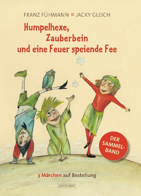 Humpelhexe, Zauberbein und eine Feuer speiende Fee - Franz Fühmann