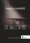 Cover-Bild zum Titel 'Die Angst in mir' von 'Angela Ambühl'