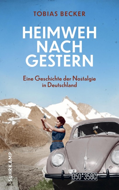 Heimweh nach gestern - Tobias Becker