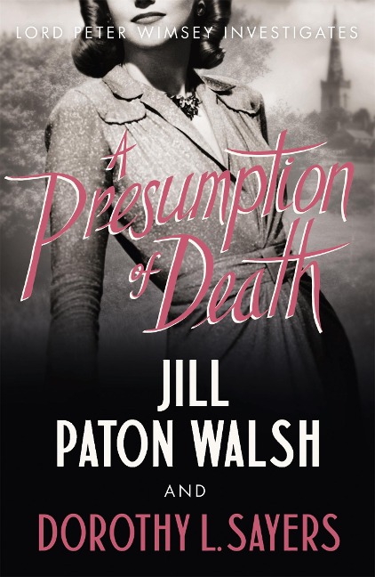 A Presumption of Death - Dorothy L Sayers, Jill Paton Walsh