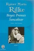 Cover-Bild zum Titel 'Beyaz Prenses Sancaktar' von 'Rainer Maria Rilke'