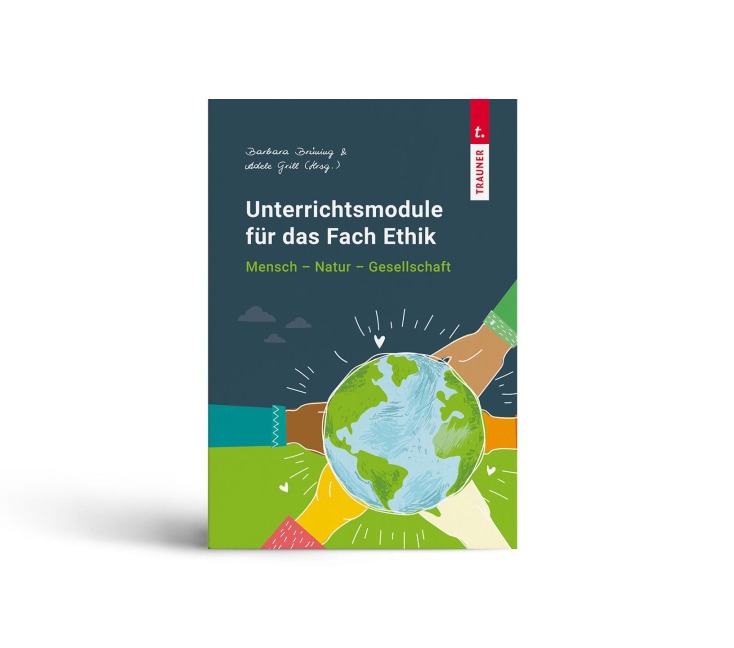 Unterrichtsmodule für das Fach Ethik, Mensch - Natur - Gesellschaft - 