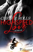 Cover-Bild zum Titel 'Highspeed Love' von 'Chris P. Rolls'