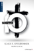 Cover-Bild zum Titel 'Schuppen 10' von 'Klaus E. Spieldenner'