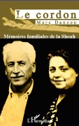 Cover-Bild zum Titel 'Le cordon. Mémoires familiales de la Shoah' von 'Marc Danzon'
