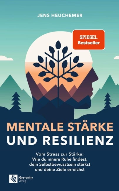Mentale Stärke und Resilienz - Jens Heuchemer