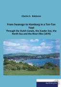 Cover-Bild zum Titel 'From Swanage to Hamburg in a Ten-Ton Yawl' von 'Charles E. Robinson'