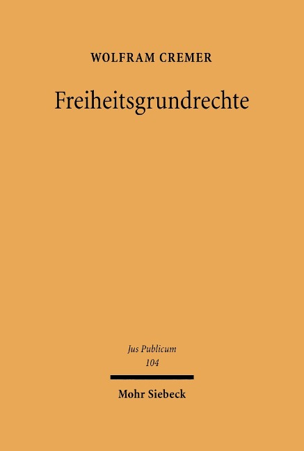 Freiheitsgrundrechte - Wolfram Cremer