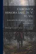 Chronica Minora Saec. Iv. V. Vi. Vii.: Hydatii Lemici Continuatio Chronicorum Hieronymianorum Ad A. Cccclxviii... - Theodor Mommsen, Johannes Lucas