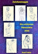 Cover-Bild zum Titel 'Die schönsten Männerakte 2020' von 'Noah Fakier'
