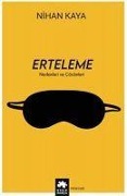 Cover-Bild zum Titel 'Erteleme - Nedenleri ve Cözümleri' von 'Nihan Kaya'