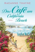 Cover-Bild zum Titel 'Das Café am California Beach' von 'Raeanne Thayne'