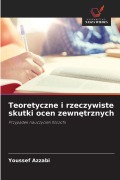 Cover-Bild zum Titel 'Teoretyczne i rzeczywiste skutki ocen zewn¿trznych' von 'Youssef Azzabi'